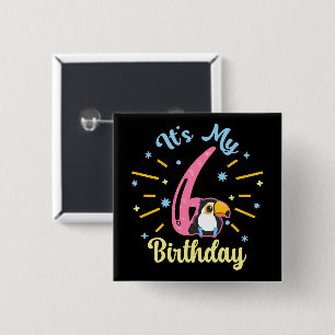 Chapa Cuadrada Cute Toucan 6º cumpleaños Chica de 6 años