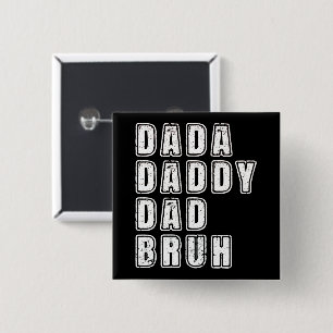 Chapa Cuadrada Dada Daddy Dad Bruh Vintage Funny Dad Sayings