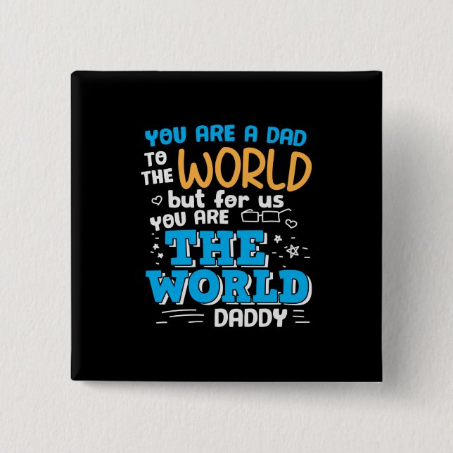 Chapa Cuadrada Daddy Gift You Are The World Daddy (Anverso)