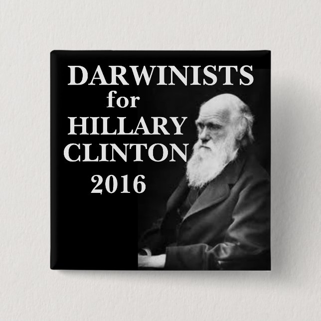Chapa Cuadrada Darwinists para Hillary Clinton (Anverso)