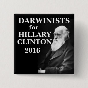 Chapa Cuadrada Darwinists para Hillary Clinton