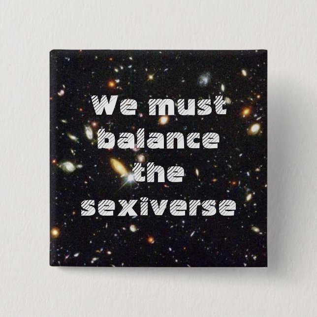 Chapa Cuadrada Debemos equilibrar el sexiverse (Anverso)