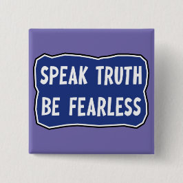 Chapa Cuadrada Decir la verdad sea intrépido