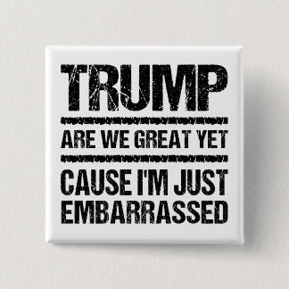 Chapa Cuadrada Declaración Negrita Anti-Trump - ¿Ya somos geniale