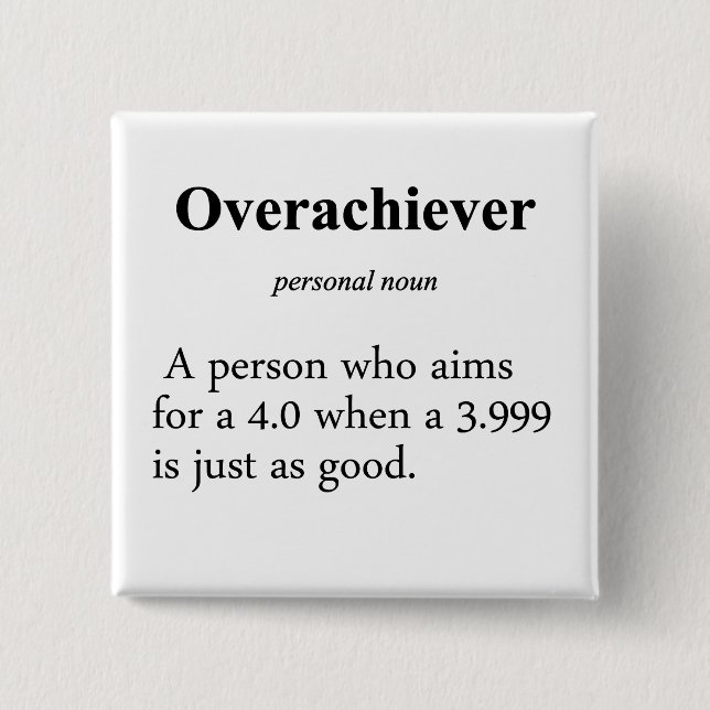 Chapa Cuadrada Definición del Overachiever (Anverso)