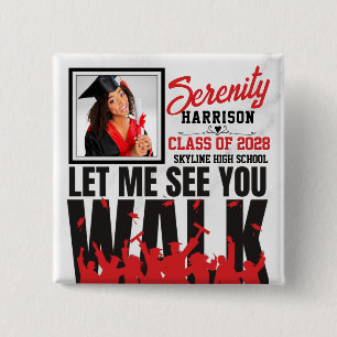 Chapa Cuadrada Déjame verte caminar   Foto de graduación en rojo 