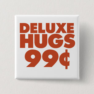 Chapa Cuadrada Deluxe Hugs 99 centavos