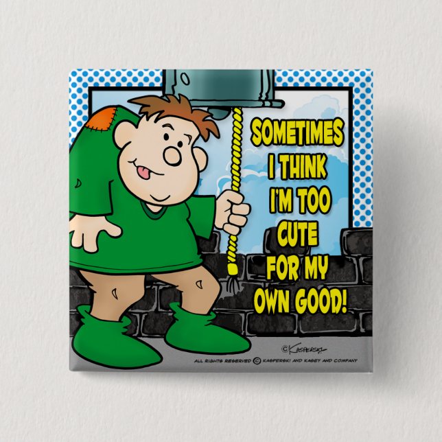 Chapa Cuadrada Demasiado lindo (Anverso)