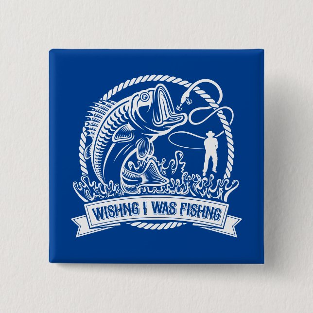 Chapa Cuadrada Desearía Estar Pescando (Anverso)