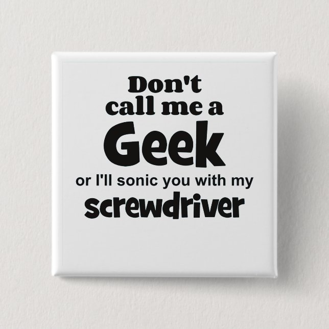 Chapa Cuadrada Destornillador geek bf (Anverso)