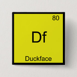 Chapa Cuadrada Df - Símbolo del elemento Duckface Meme Química di