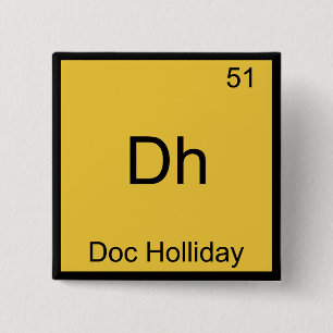 Chapa Cuadrada Dh - Doc Holliday Símbolo del Elemento de Química 