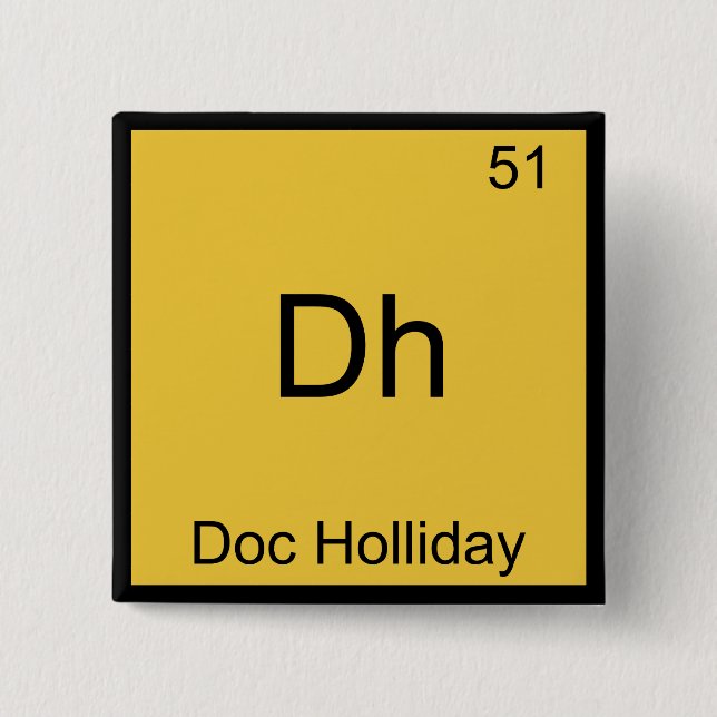 Chapa Cuadrada Dh - Doc Holliday Símbolo del Elemento de Química  (Anverso)