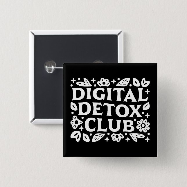 Chapa Cuadrada Digital detox club mindfulness motivation reminder (Anverso y reverso)
