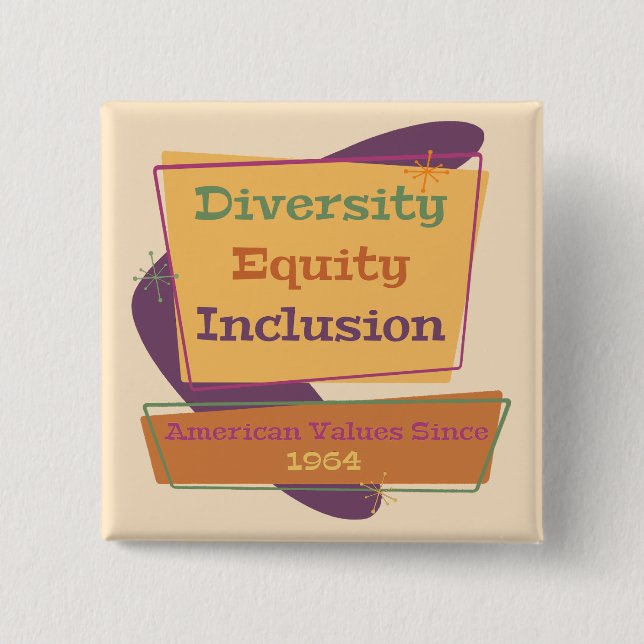 Chapa Cuadrada Diversity Equity Inclusion; American Values 1964 P (Anverso)