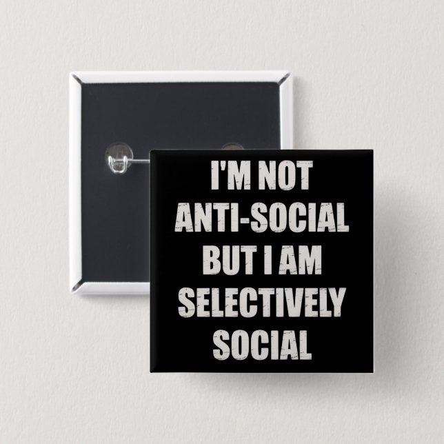 Chapa Cuadrada Divertido No Soy Antisocial Pero Soy Selectivament (Anverso y reverso)