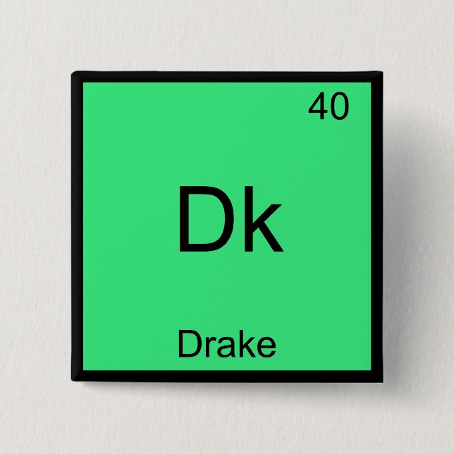 Chapa Cuadrada Dk - Drake Funny Chemistry Element Symbol T-Shirt (Anverso)