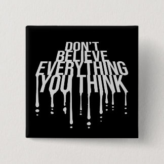 Chapa Cuadrada Don't Believe Everything You Think Mindful Wisdom