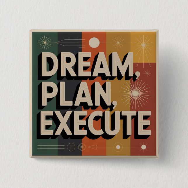Chapa Cuadrada Dream, Plan, Execute (Anverso)