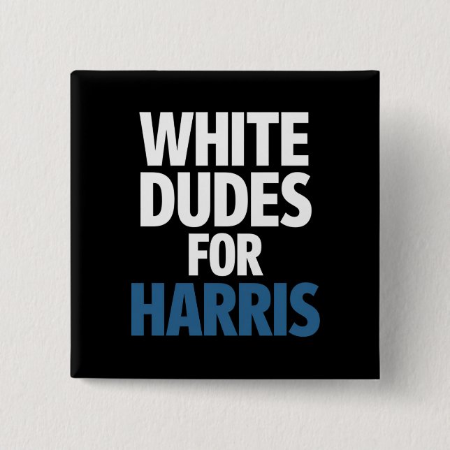 Chapa Cuadrada Dudes Blancas Para Harris Kamala Harris 2024 (Anverso)