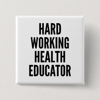 Chapa Cuadrada Educador de salud de trabajo duro