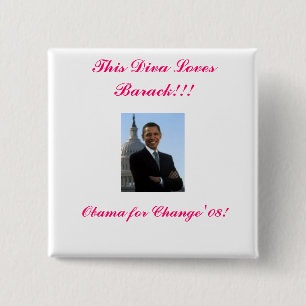 Chapa Cuadrada ¡el barack 1, esta diva ama Barack!!! , Obama