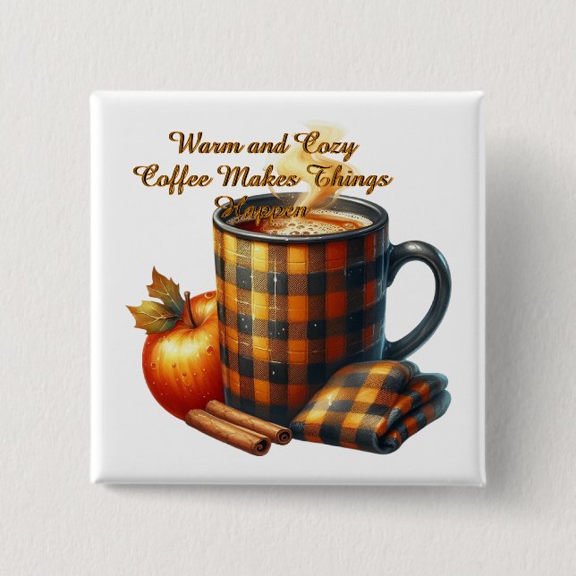 Chapa Cuadrada El Café Hace que las Cosas Pasen (Anverso)