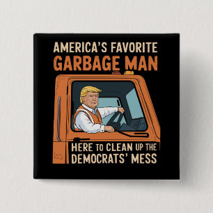 Chapa Cuadrada El hombre de la basura favorito de América Trump 4