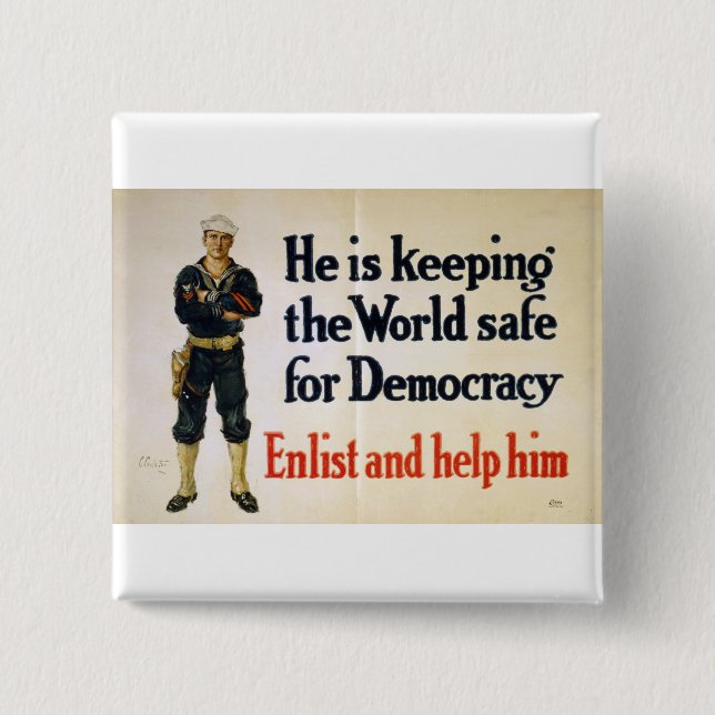 Chapa Cuadrada Él mantiene al mundo seguro para la democracia (Anverso)