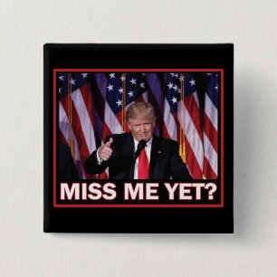 Chapa Cuadrada El presidente Trump me extraña todavía