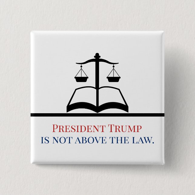 Chapa Cuadrada El presidente Trump no está por encima de la escal (Anverso)