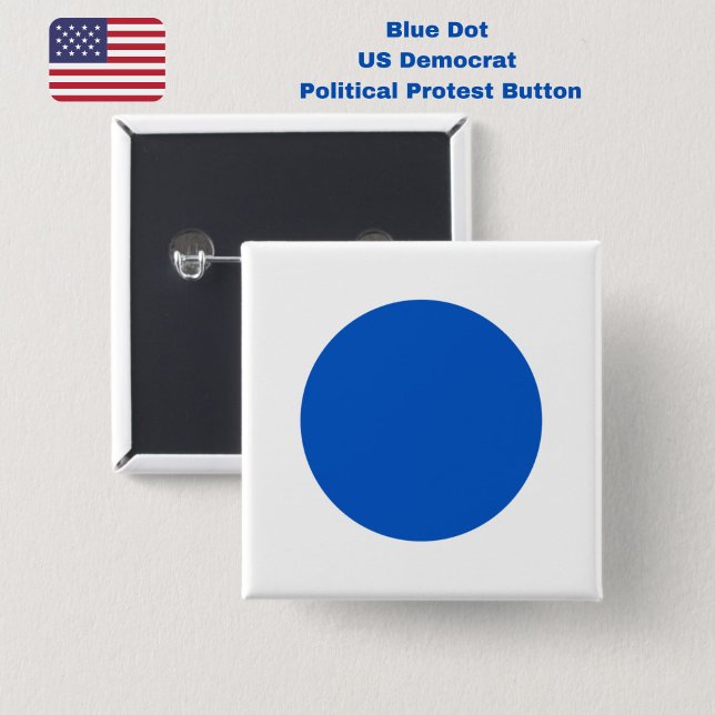 Chapa Cuadrada El Punto Azul Demócrata Estadounidense apoya la pr (Resist with this Blue Dot US Democrat political protest button pin.)