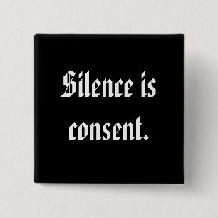 Chapa Cuadrada El silencio es consentimiento