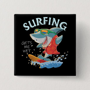 Chapa Cuadrada El Surfing Me Consigue Regalos De Tiburón Gracioso