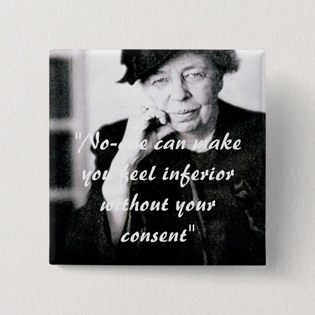 Chapa Cuadrada Eleanor Roosevelt - nadie puede hacer que usted (Anverso)