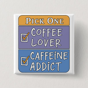 Chapa Cuadrada Elegir un café o cafeína