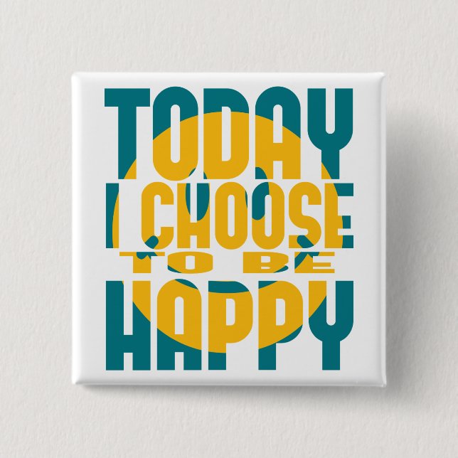 Chapa Cuadrada Elijo hoy ser feliz (Anverso)