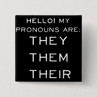 Chapa Cuadrada ¡Ellos, ellos sus pronombres!
