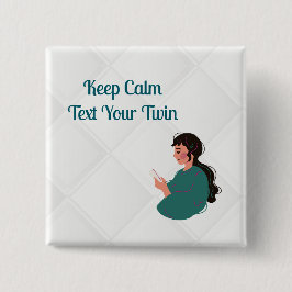 Chapa Cuadrada Envía tu gemelo