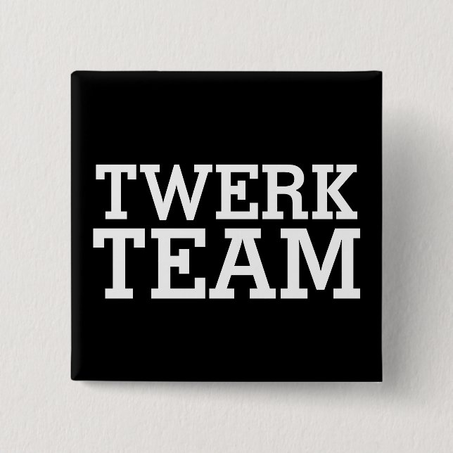 Chapa Cuadrada Equipo de Twerk (Anverso)