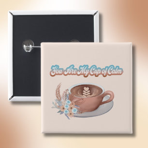 Chapa Cuadrada Eres Mi Taza de Calma Boho Latte