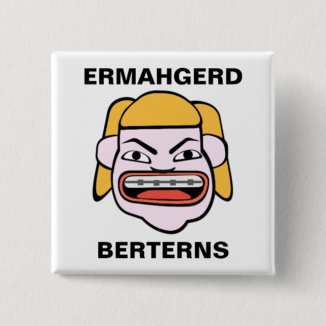 Chapa Cuadrada Ermahgerd Berterns (Anverso)