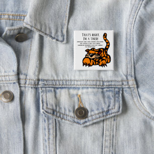 Chapa Cuadrada Es cierto, soy un tigre.