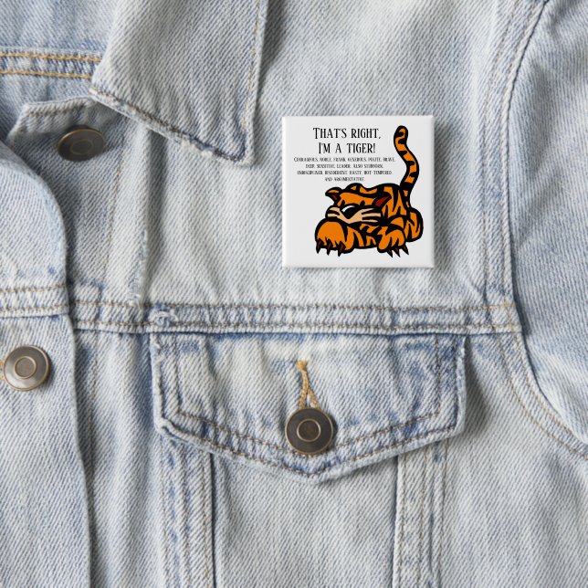 Chapa Cuadrada Es cierto, soy un tigre. (In situ)