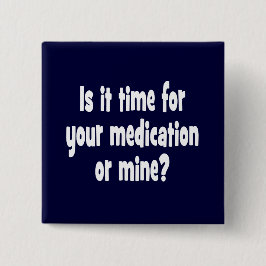 Chapa Cuadrada ¿Es hora para su medicación o mina?