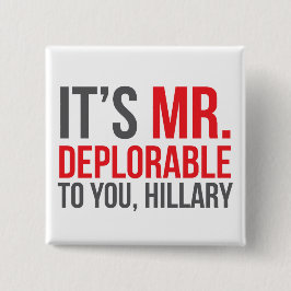 Chapa Cuadrada Es señora Deplorable a usted, Hillary