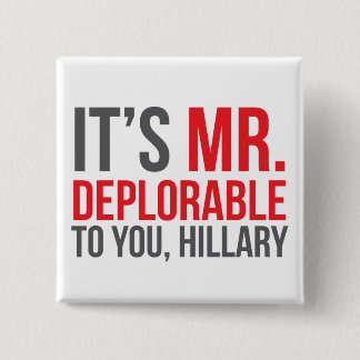 Chapa Cuadrada Es señora Deplorable a usted, Hillary