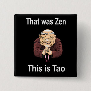 Chapa Cuadrada Ése era zen, éste es Tao