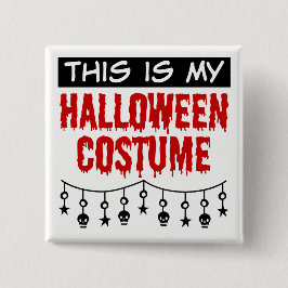 Chapa Cuadrada Esta es mi estafa de disfraces de Halloween