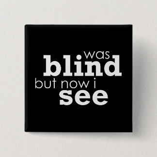 Chapa Cuadrada Estaba ciego pero ahora veo